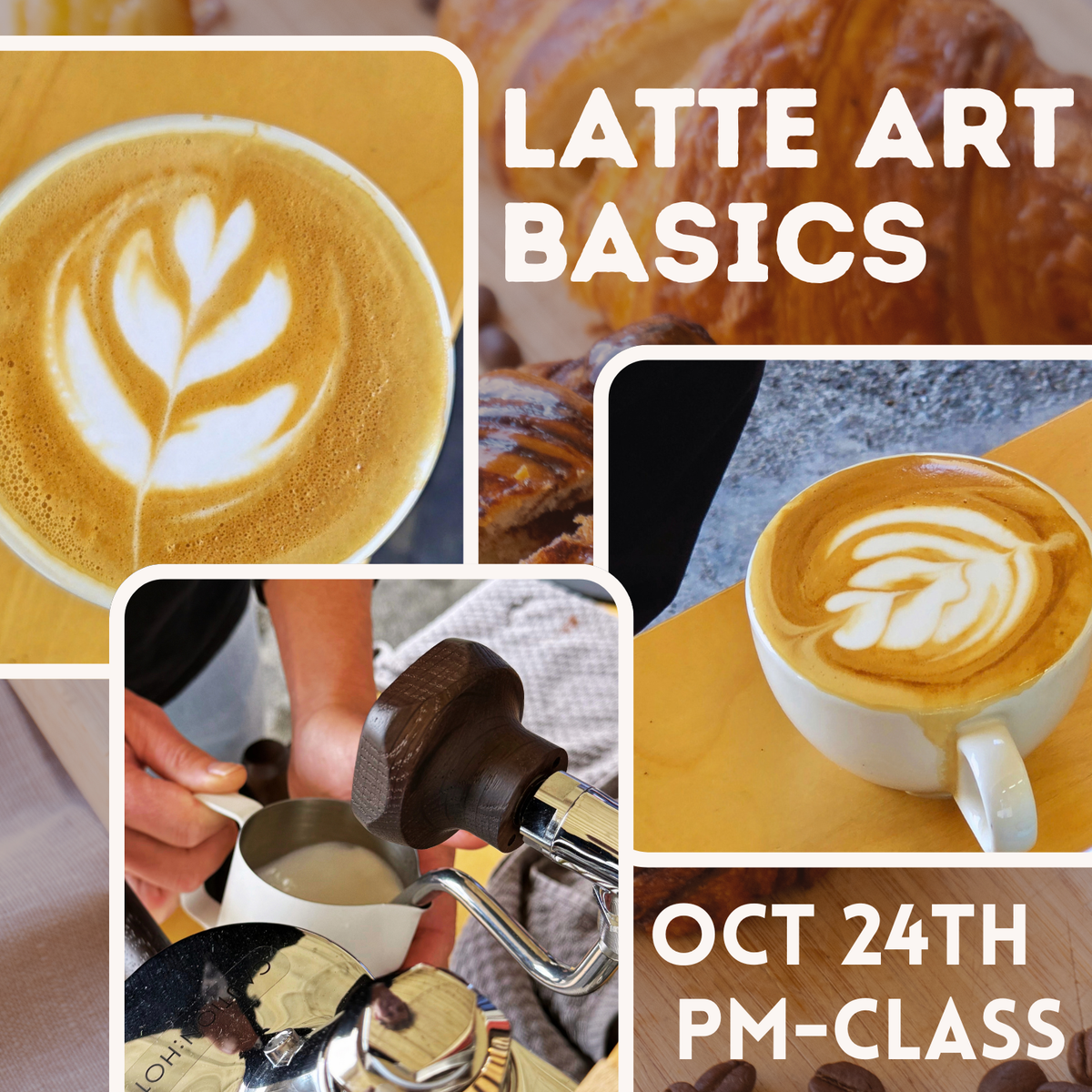 Latte Art Basics: A Fun Saturday - Afternoon 1PM-3PM - October 2026